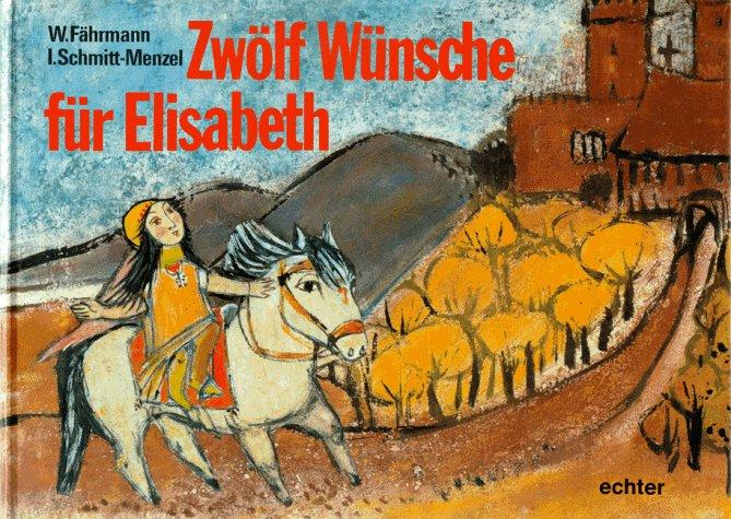 Zwölf Wünsche für Elisabeth