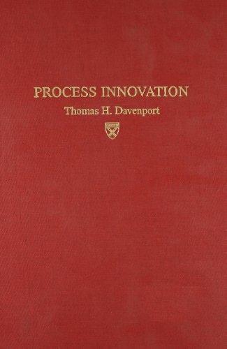 Process Innovation: Reengineering Work Through Information Technology