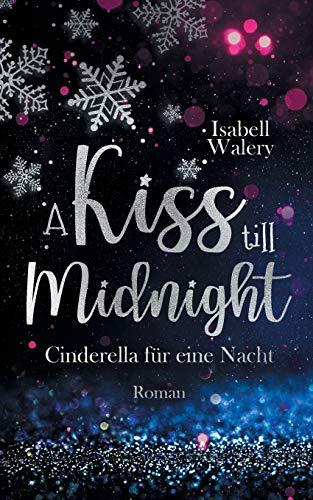 A kiss till Midnight: Cinderella für eine Nacht