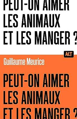 Peut-on aimer les animaux et les manger ?