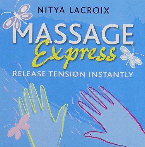 Massage Express: Release Tension Instantly [With Wooden Massage Tool] (Book-in-a-box)