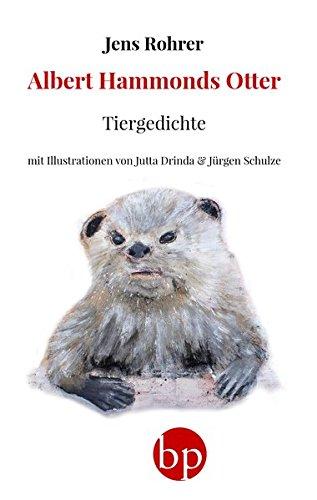 Albert Hammonds Otter: Tiergedichte