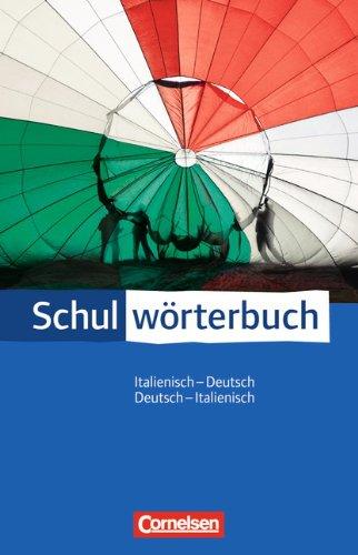 Cornelsen Schulwörterbuch - Italienisch: Italienisch-Deutsch/Deutsch-Italienisch: Wörterbuch