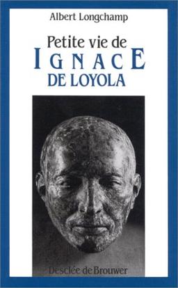 Petite vie de Ignace de Loyola