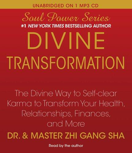 Divine Transformation: The Divine Way to Self-clear Karma to Transform Your Health, Relationships, Finances, and More (Soul Power)