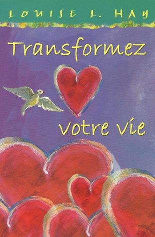 Transformez votre vie