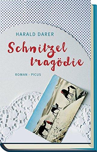 Schnitzeltragödie: Roman