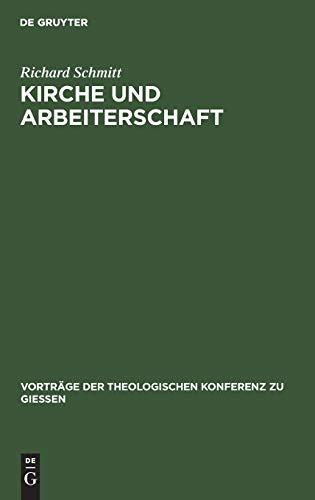 Kirche und Arbeiterschaft (Vorträge der Theologischen Konferenz zu Giessen, 33, Band 33)