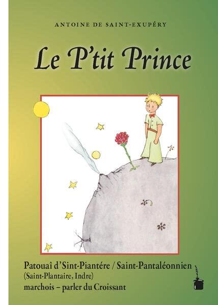 Le P'tit Prince: Der kleine Prinz - Croissant (Sint-Piantére / Saint-Pantaléonnien)