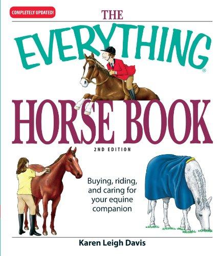 The Everything Horse Book: Buying, riding, and caring for your equine companion