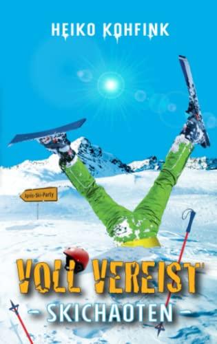 Voll vereist: Skichaoten (Voll - Chaoten, Band 2)