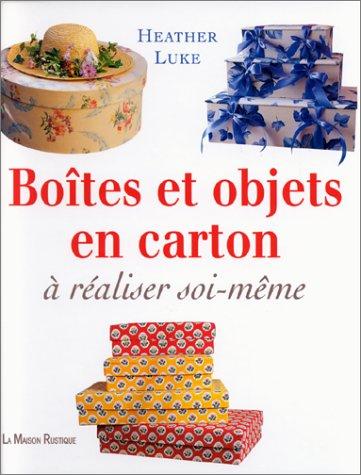 Boîtes et objets en carton : à réaliser soi-même