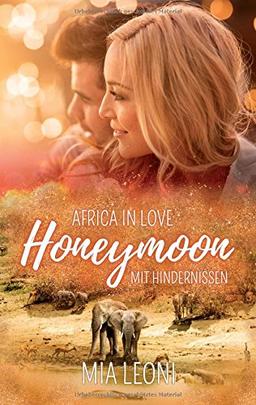 Africa in Love: Honeymoon mit Hindernissen