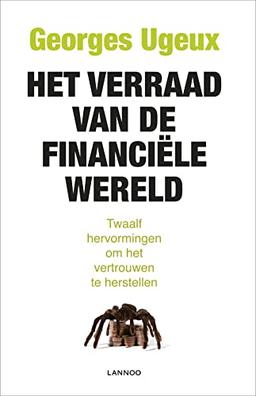 Het verraad van de financiële wereld: twaalf hervormingen om het vertrouwen te herstellen