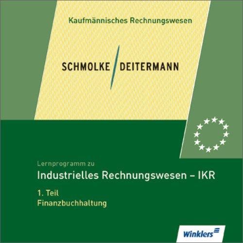 Lernprogramm zu Schmolke / Deitermann. Industrielles Rechnungswesen IKR, 1. Teil. CD- ROM