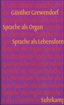 Sprache als Organ. Sprache als Lebensform