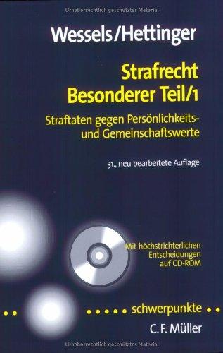 Strafrecht Besonderer Teil / 1: Straftaten gegen Persönlichkeits- und Gemeinschaftswerte - Mit höchstrichterlichen Entscheidungen auf CD-ROM