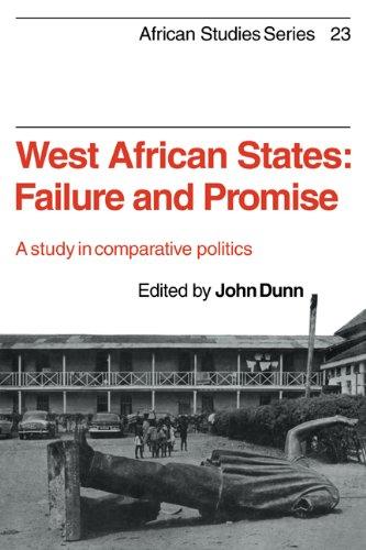 West African States: Failure and Promise: A Study in Comparative Politics (African Studies, Band 23)