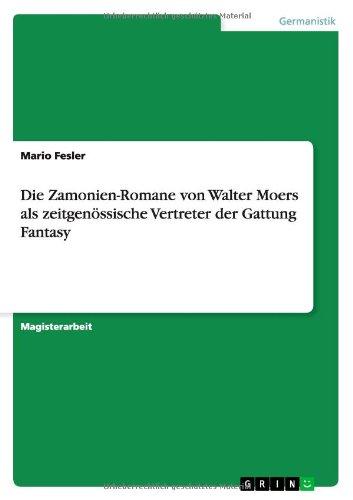 Die Zamonien-Romane von Walter Moers als zeitgenössische Vertreter der Gattung Fantasy