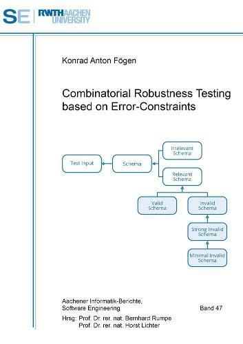 Combinatorial Robustness Testing based on Error-Constraints (Aachener Informatik Berichte Software Engineering)