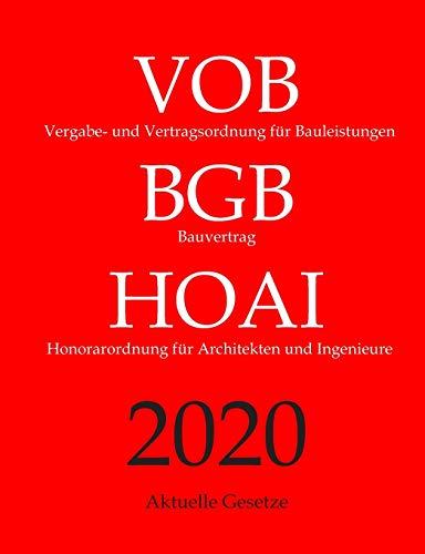 Vergabe- und Vertragsordnung für Bauleistungen (VOB), Bauvertrag (BGB), Honorarordnung für Architekten und Ingenieure (HOAI), Aktuelle Gesetze: mit Nebengesetzen