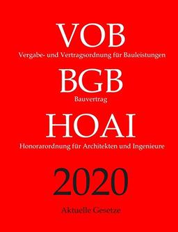 Vergabe- und Vertragsordnung für Bauleistungen (VOB), Bauvertrag (BGB), Honorarordnung für Architekten und Ingenieure (HOAI), Aktuelle Gesetze: mit Nebengesetzen