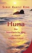 Huna. Der hawaiianische Weg zu einem erfüllten Leben