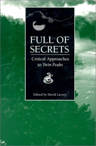 Full of Secrets: Critical Approaches to Twin Peaks (Contemporary Film and Television)