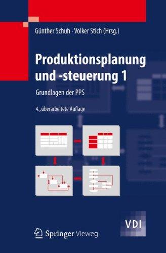 Produktionsplanung und -steuerung 1: Grundlagen der PPS (VDI-Buch)