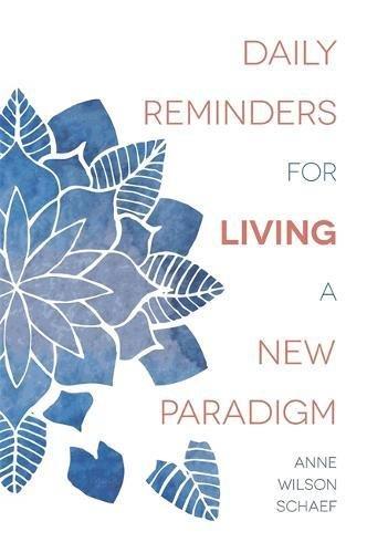 Daily Reminders for Living a New Paradigm