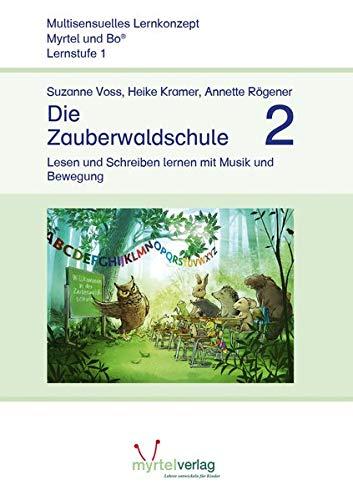 Die Zauberwaldschule 2: Lesen und Schreiben lernen mit Musik und Bewegung