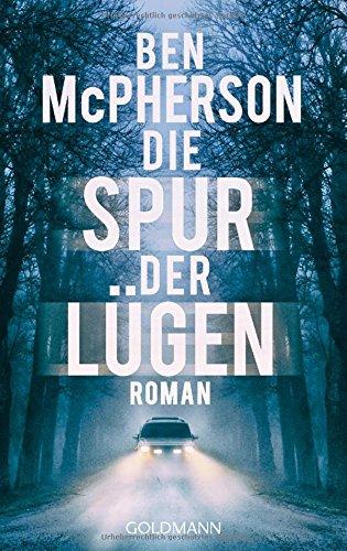 Die Spur der Lügen: Roman