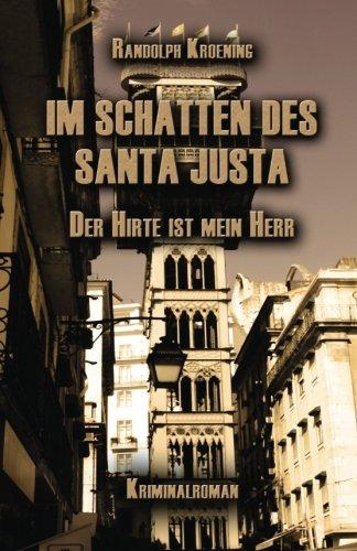 Im Schatten des Santa Justa: Der Hirte ist mein Herr