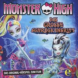 Monster High - Das Grosse Schreckensriff - Das Original-Hörspiel zum Film