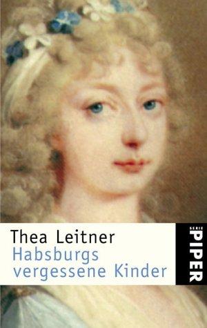 Habsburgs vergessene Kinder