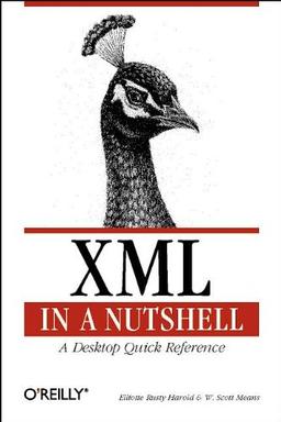 XML in a Nutshell. A Desktop Quick Reference