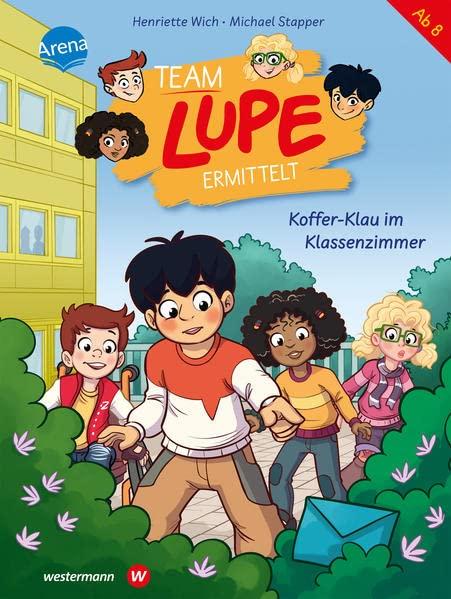 Team LUPE ermittelt (3). Koffer-Klau im Klassenzimmer: Rate-Krimi zum Selberlesen für Kinder ab 8 Jahren