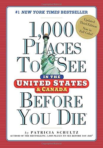 1,000 Places to See in the United States & Canada Before You Die, 3rd Edition