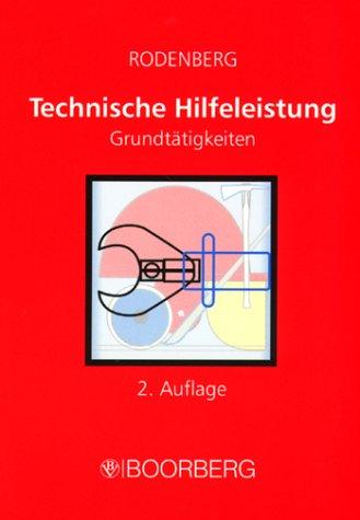 Technische Hilfeleistungen. Grundtätigkeiten