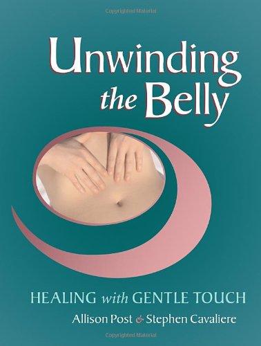 Unwinding the Belly: Healing with Gentle Touch