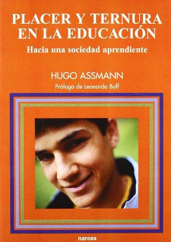 Placer y ternura en la educación : hacia una sociedad aprendiente (Educación Hoy Estudios, Band 90)