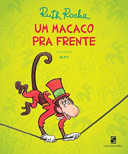 Um Macaco Pra Frente - Coleção Vou Te Contar (Em Portuguese do Brasil)