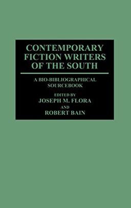 Contemporary Fiction Writers of the South: A Bio-Bibliographical Sourcebook