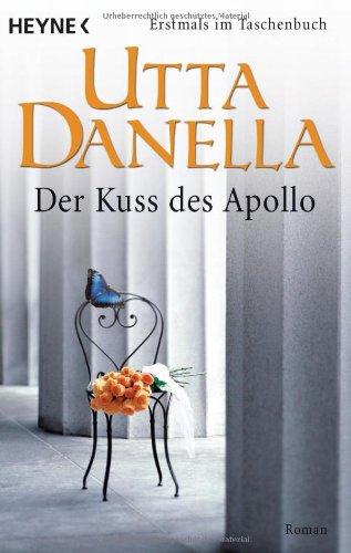 Der Kuss des Apollo: Roman