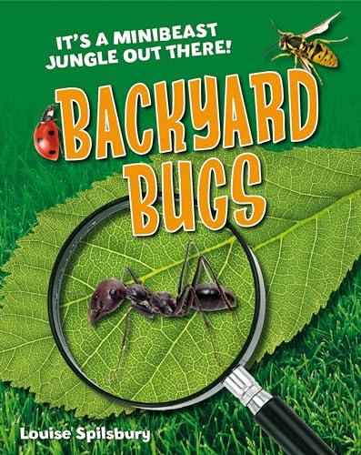 Backyard Bugs: Age 5-6, below average readers (White Wolves Non Fiction)