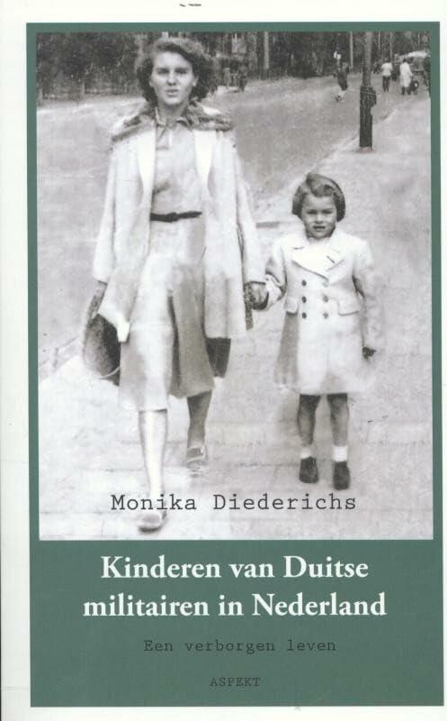 Kinderen van Duitse militairen in Nederland 1941-1946: een verborgen leven