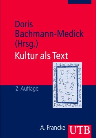 Kultur als Text. Die anthropologische Wende in der Literaturwissenschaft