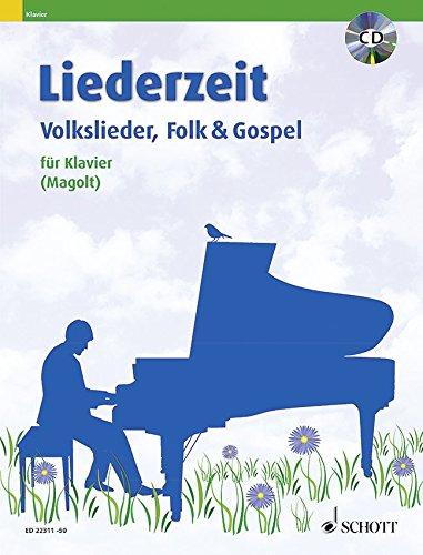 Liederzeit: Volkslieder, Folk & Gospel. Klavier. Ausgabe mit CD.