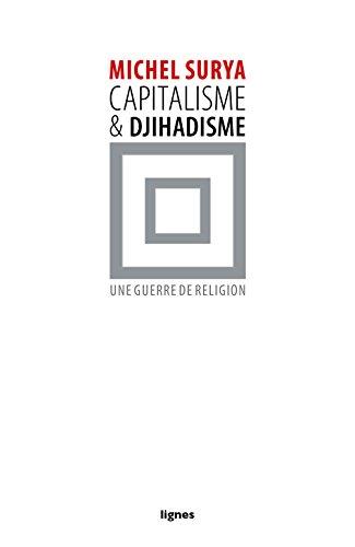 Capitalisme et djihadisme : une guerre de religion