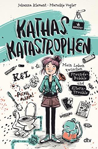 Kathas Katastrophen – Mein Leben zwischen Freunde-Bubble und Eltern-Trouble: Witzig illustrierter Comicroman über die Höhen und Tiefen des Teenageralltags